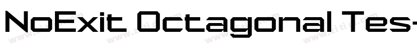NoExit Octagonal Tes字体转换
